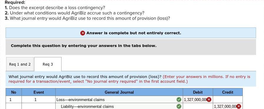 Required:1. Does the excerpt describe a loss contingency?2. Under what conditions would AgriBiz accrue such a contingency?