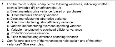 1. For the month of April, compute the following variances, indicating whether each is favorable (F) or unfavorable (U). a. D