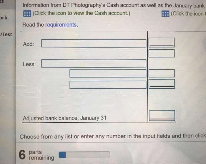 ts Information from DT Photographys Cash account as well as the January bank! (Click the icon to view the Cash account.) (Cl