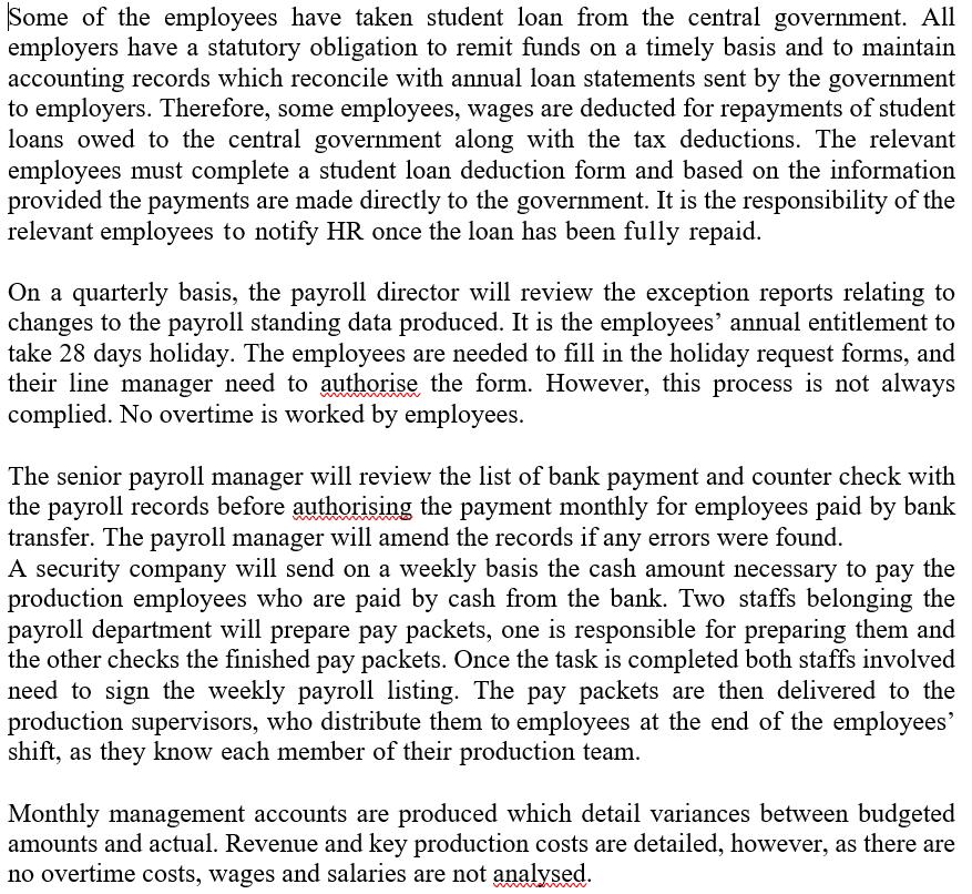 Some of the employees have taken student loan from the central government. Allemployers have a statutory obligation to remit