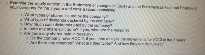 Examine the Equity section in the Statement of changes in Equity and the Statement of Financial Position ofyour company for
