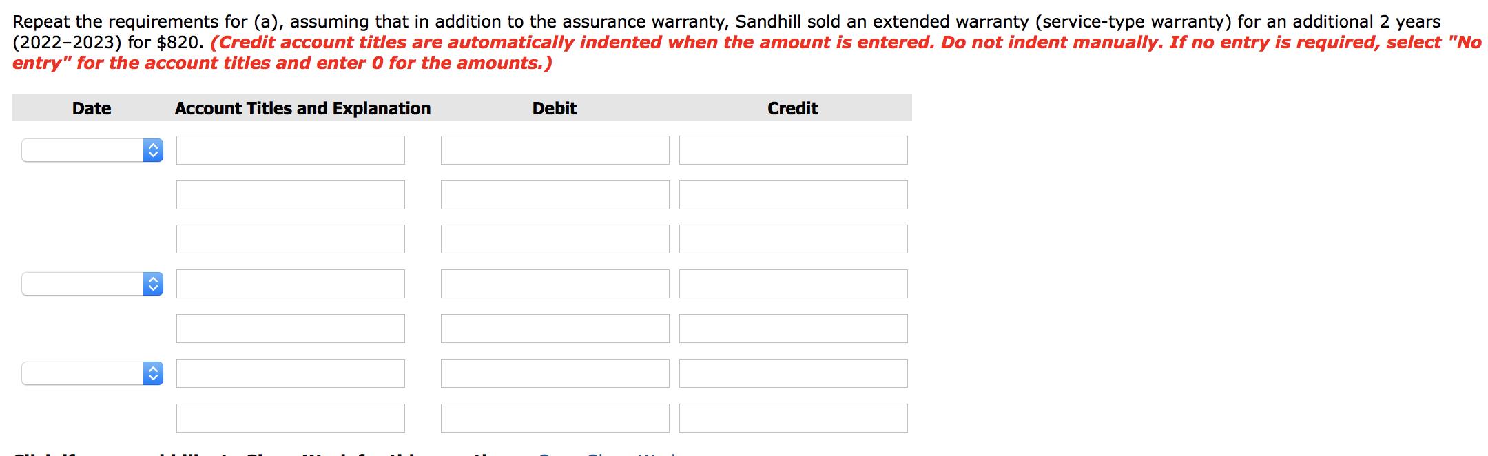 Repeat the requirements for (a), assuming that in addition to the assurance warranty, Sandhill sold an extended warranty (ser