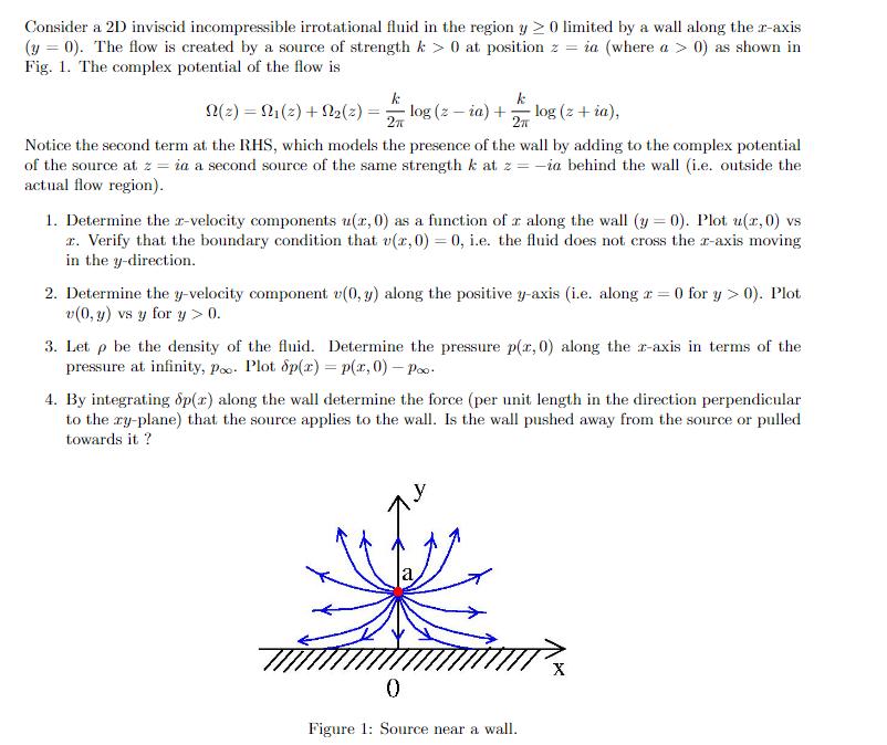 2(2) = 91(2) +22(2) = log (z – ia) + 10g (2+ia), Consider a 2D inviscid incompressible irrotational fluid in the region y lim