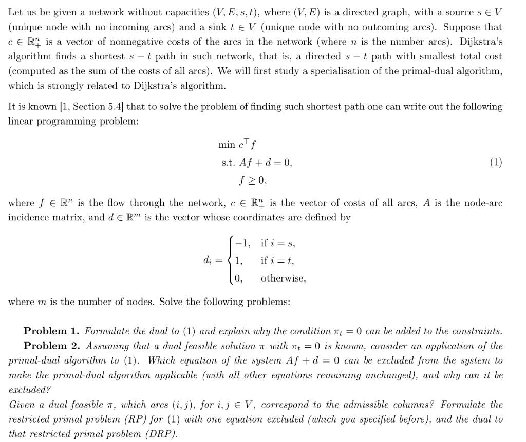 Let us be given a network without capacities (V, E, s,t), where (V, E) is a directed graph, with a source s E V(unique node