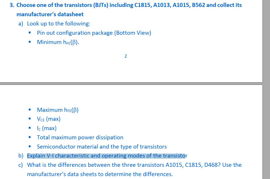 3. Choose one of the transistors (BJTs) including C1815, A1013, A1015, B562 and collect itsmanufacturers datasheeta) Look