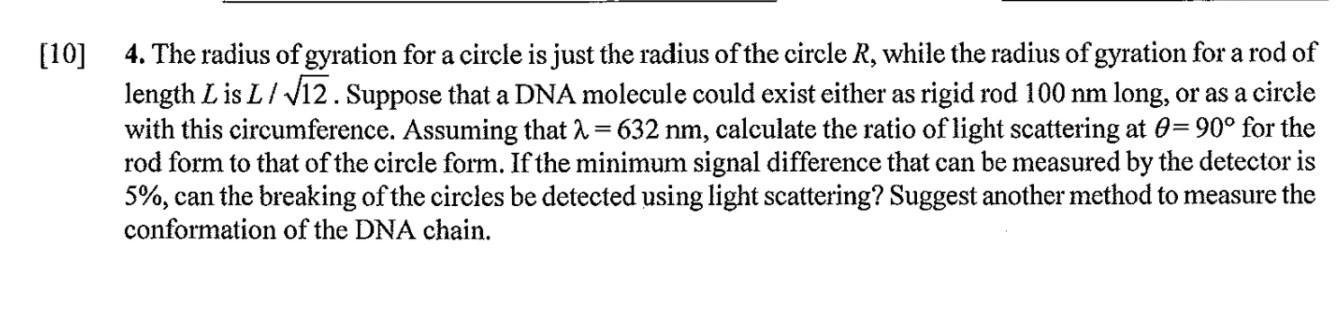 a[10] 4. The radius of gyration for a circle is just the radius of the circle R, while the radius of gyration for a rod ofl