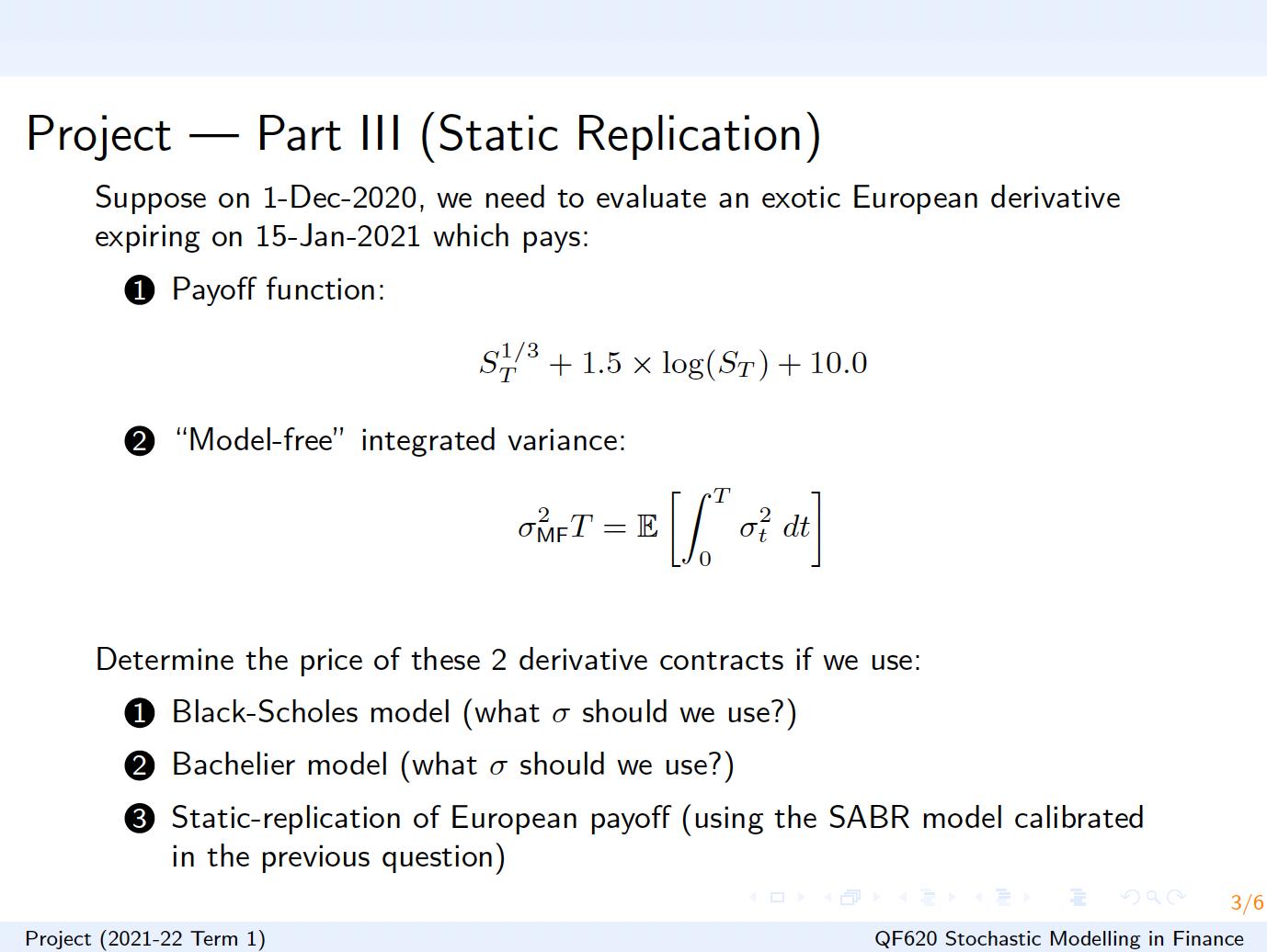 Project Part III (Static Replication) Suppose on 1-Dec-2020, we need to evaluate
