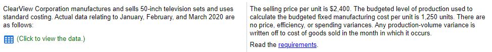 ClearView Corporation manufactures and sells 50-inch television sets and uses standard costing. Actual data relating to Janua