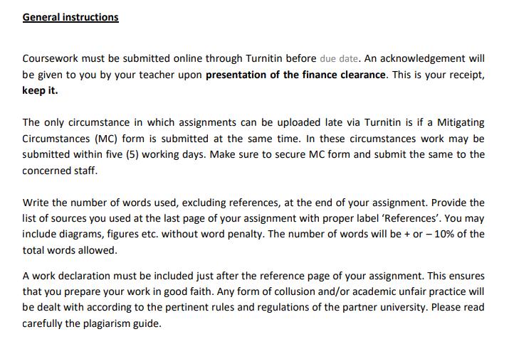 General instructions Coursework must be submitted online through Turnitin before due date. An acknowledgement