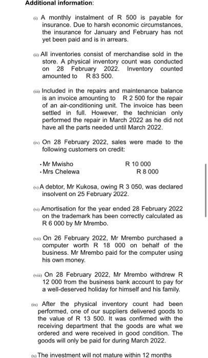 Additional information: A monthly instalment of R 500 is payable for insurance. Due to harsh economic circumstances, the insu