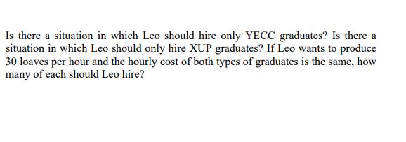 Is there a situation in which Leo should hire only YECC graduates? Is there a situation in which Leo should