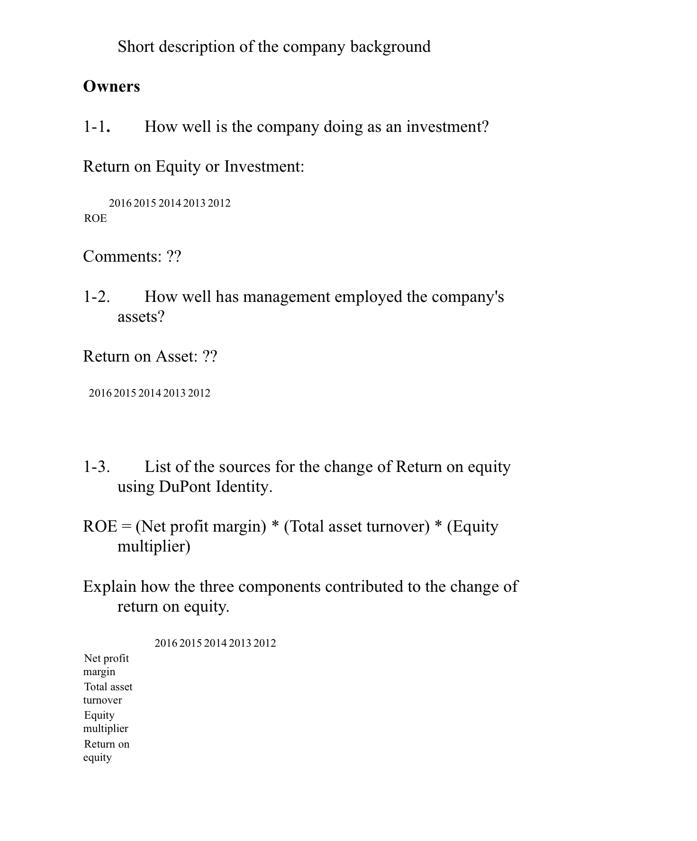 Owners 1-1. How well is the company doing as an investment? Return on Equity or Investment: ROE Short