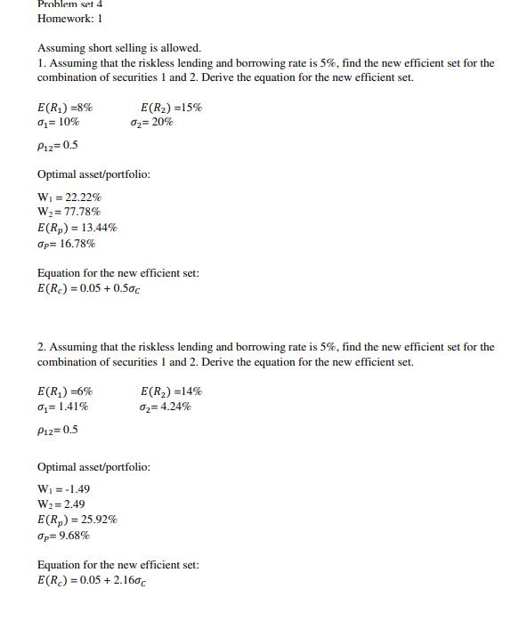 Problem set 4 Homework: 1 Assuming short selling is allowed. 1. Assuming that the riskless lending and