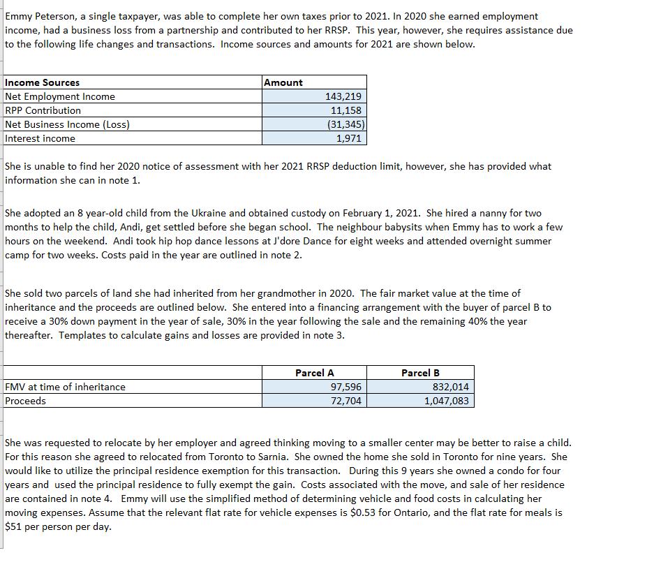 Emmy Peterson, a single taxpayer, was able to complete her own taxes prior to 2021. In 2020 she earned