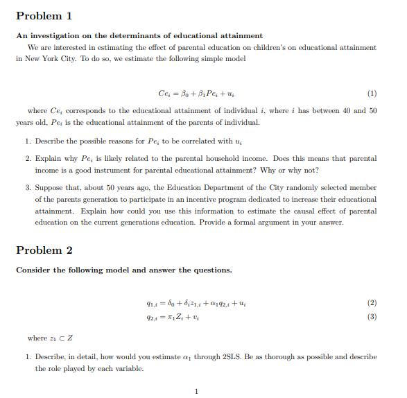 Problem 1 An investigation on the determinants of educational attainment We are interested in estimating the