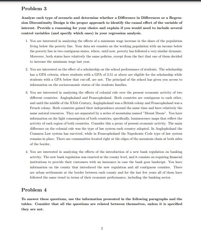 Problem 3 Analyze each type of scenario and determine whether a Difference in Differences or a Regres- sion