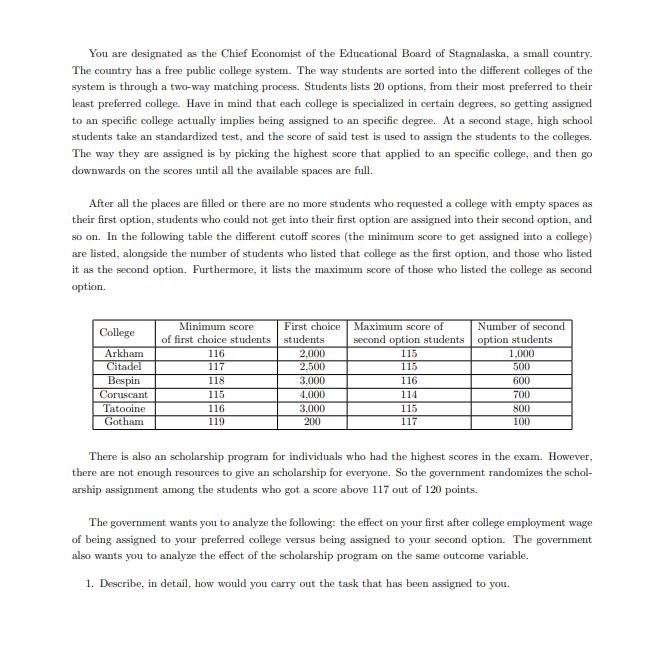 You are designated as the Chief Economist of the Educational Board of Stagnalaska, a small country. The