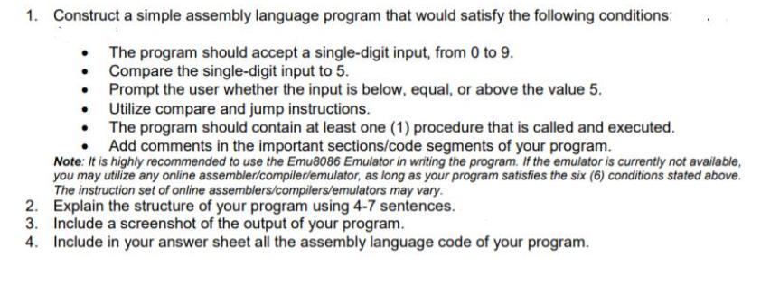 1. Construct a simple assembly language program that would satisfy the following conditions:  The program