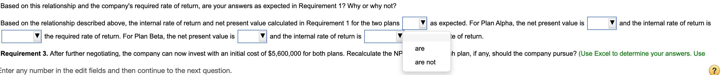 Based on this relationship and the companys required rate of return, are your answers as expected in Requirement 1? Why or w