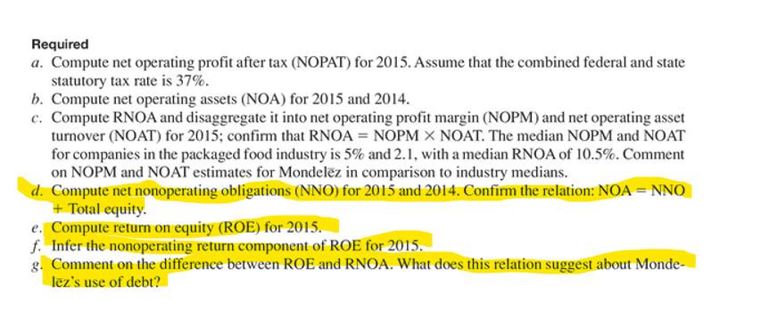 Required a. Compute net operating profit after tax (NOPAT) for 2015. Assume that the combined federal and state statutory tax