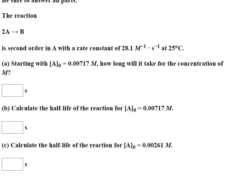 The reaction 2A B . is second order in A with a