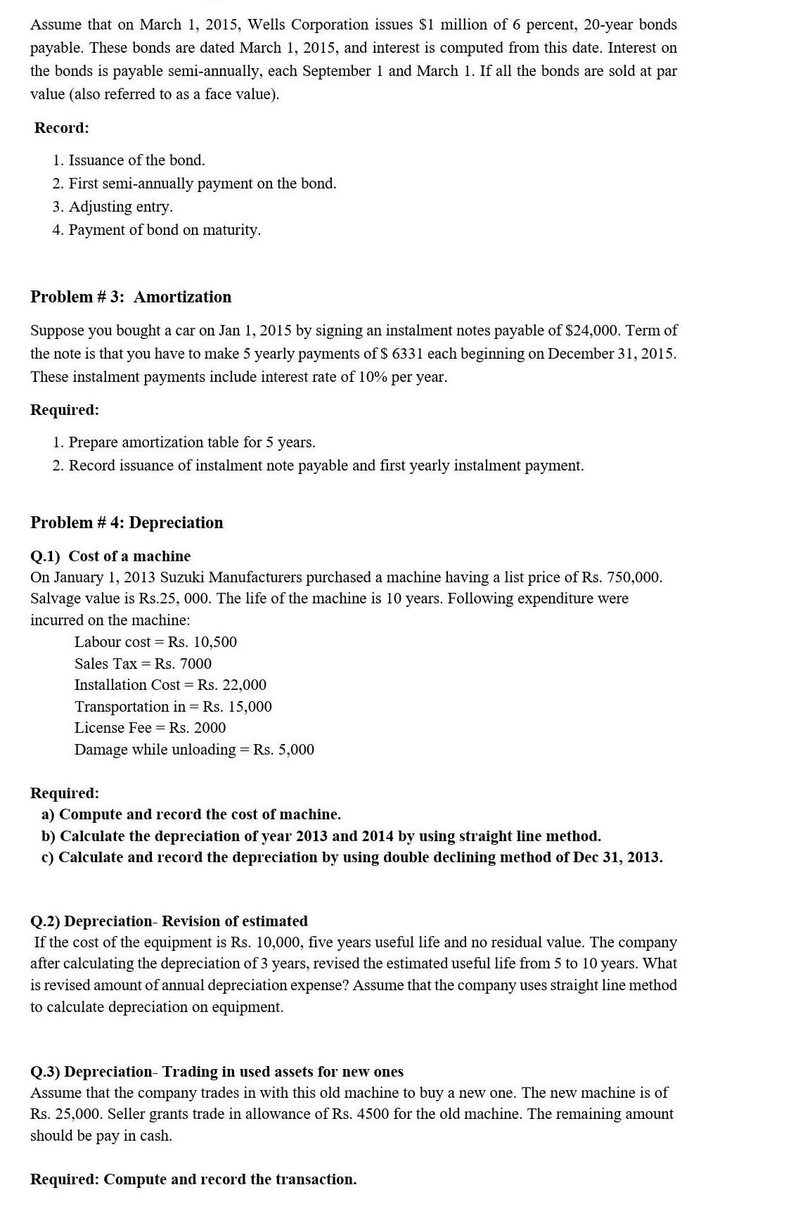 Assume that on March 1, 2015, Wells Corporation issues $1 million of 6 percent, 20-year bonds payable. These