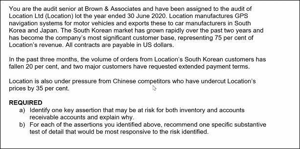 You are the audit senior at Brown & Associates and have been