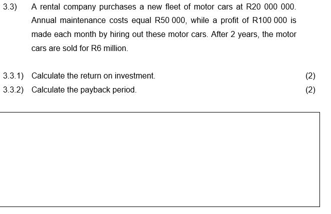 3.3) A rental company purchases a new fleet of motor cars at