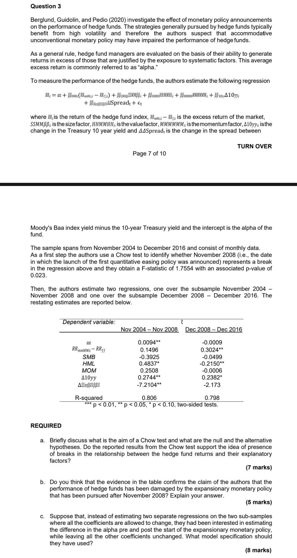 Question 3 Berglund, Guidolin, and Pedio (2020) investigate the effect of monetary policy announcements on