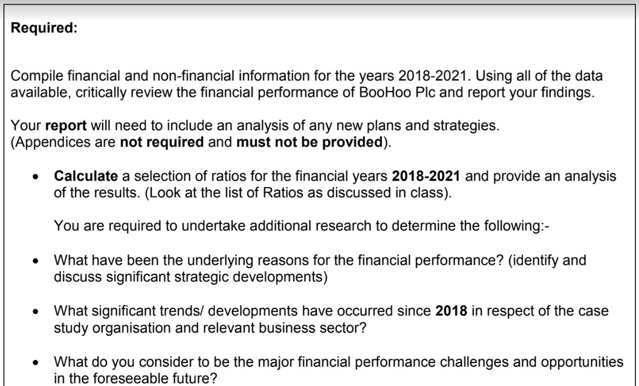 Required: Compile financial and non-financial information for the years 2018-2021. Using all of the data available, criticall