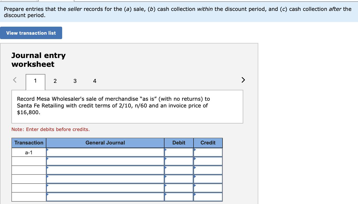 Prepare entries that the seller records for the (a) sale, (b) cash collection within the discount period, and (C) cash collec