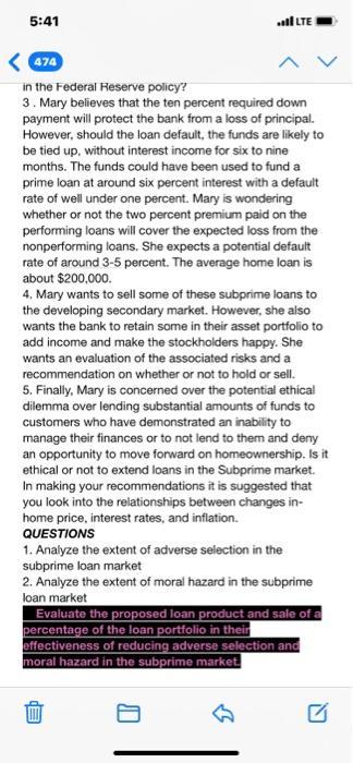 5:41LTE474in the Federal Reserve policy?3. Mary believes that the ten percent required downpayment will protect the bank