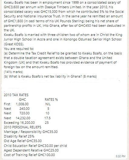 Kwaku Boafo has been in employment since 1999 on a consolidated salary of GHC3,600 per annum with Daakye Timbers Limited. In