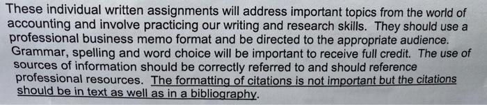 These individual written assignments will address important topics from the world of accounting and involve practicing our wr