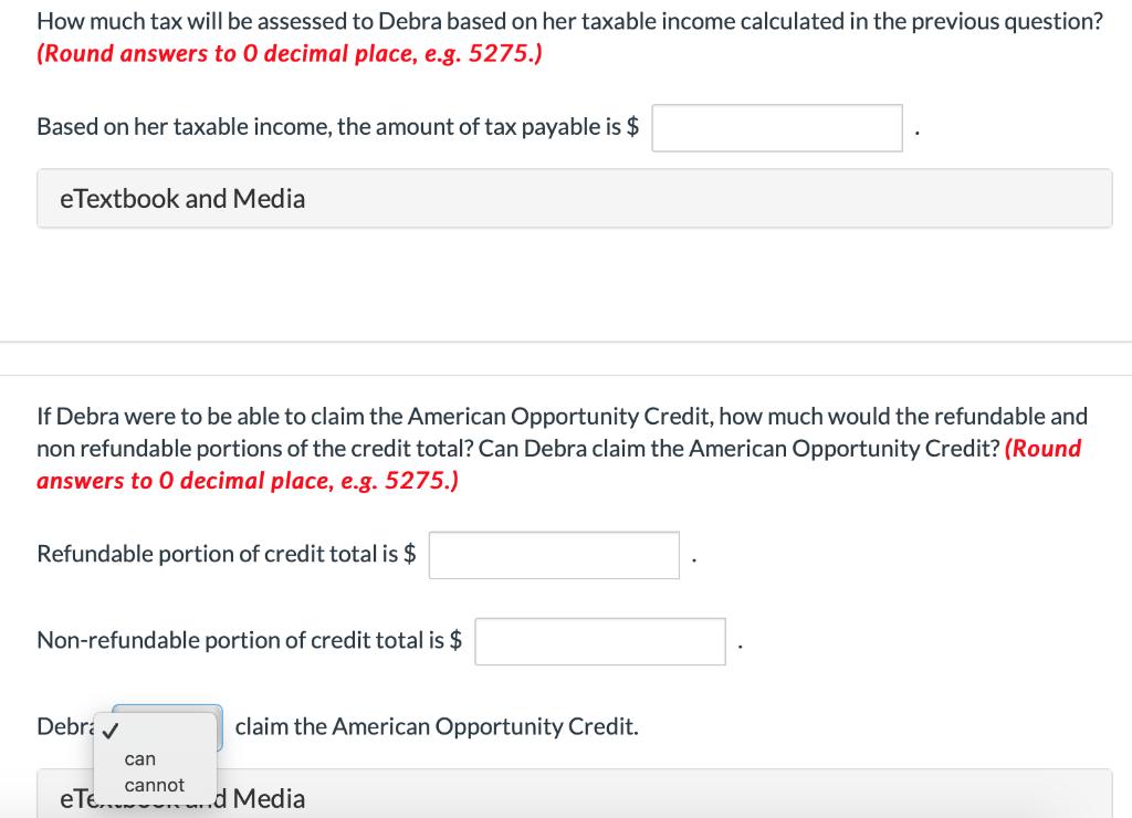 How much tax will be assessed to Debra based on her taxable income calculated in the previous question? (Round answers to 0 d