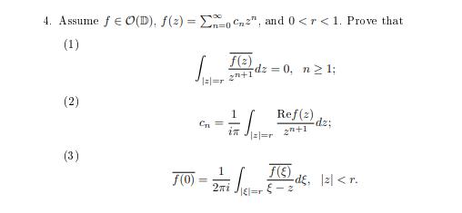 4. Assume ( f in mathcal{O}(mathbb{D}), f(z)=sum_{n=0}^{infty} c_{n} z^{n} ), and ( 0<r<1 ). Prove that (1) [ int_