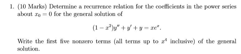 (10 Marks) Determine a recurrence relation for the coefficients in the power series about ( x_{0}=0 ) for the general solut