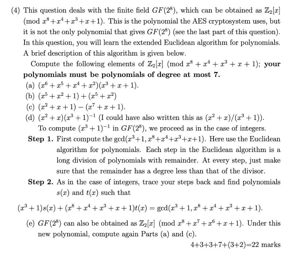 This question deals with the finite field ( G Fleft(2^{8}ight) ), which can be obtained as ( mathbb{Z}_{2}[x] ) ( l