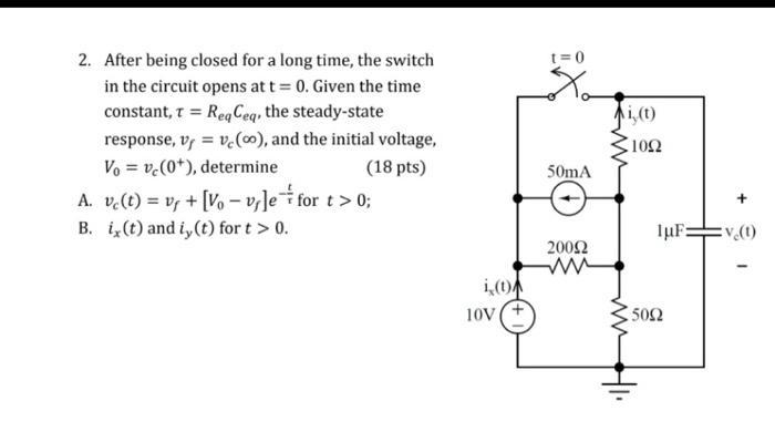 2. After being closed for a long time, the switch in the circuit opens at ( t=0 ). Given the time constant, ( tau=R_{e q}