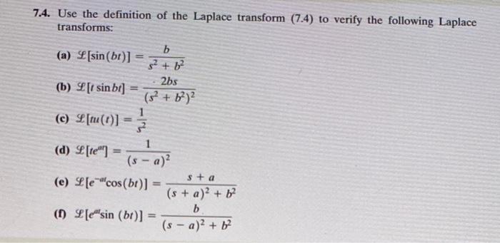 7.4. Use the definition of the Laplace transform (7.4) to verify the following Laplace transforms: (a) ( mathscr{L}[sin (b