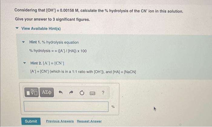 Considering that ( left[mathrm{OH}^{-}ight]=0.00158 mathrm{M} ), calculate the ( % ) hydrolysis of the ( mathrm{C