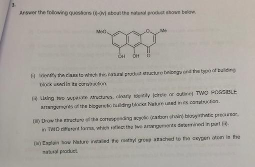 Answer the following questions (i)-(iv) about the natural product shown below. (i) Identify the class to which this natural p
