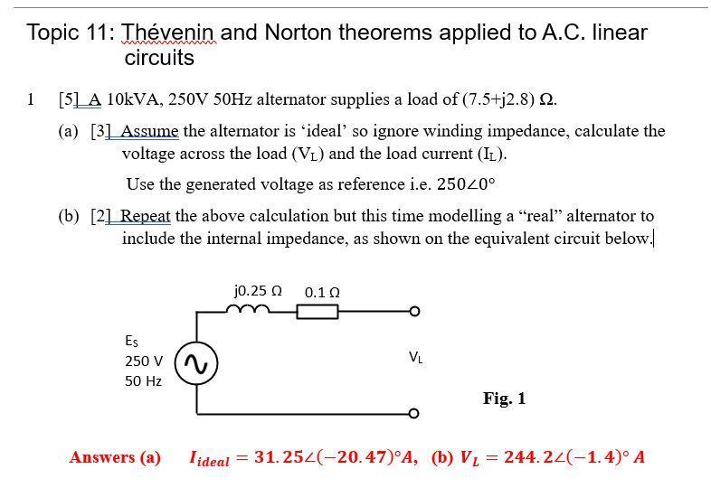 Topic 11: Thévenin and Norton theorems applied to A.C. linear circuits ( 1 quad ) [5] A ( 10 mathrm{kVA}, 250 mathrm{~V