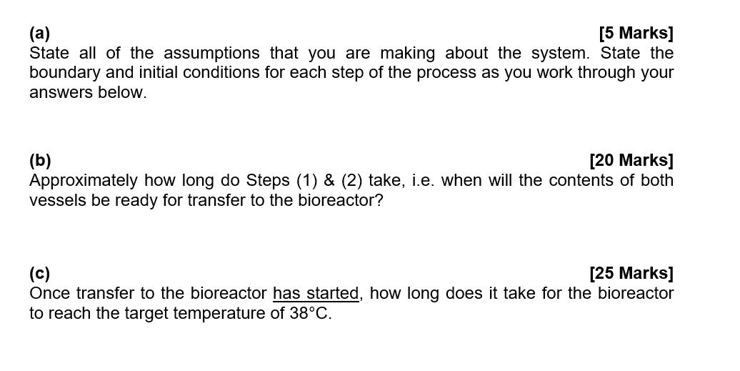 (a) [5 Marks] State all of the assumptions that you are making about the system. State the boundary and initial conditions fo