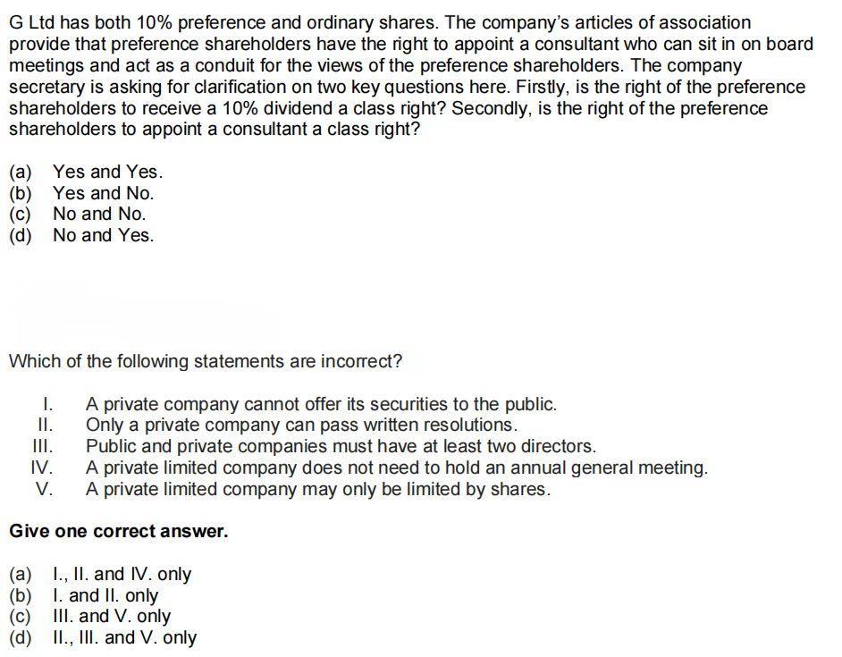 G Ltd has both ( 10 % ) preference and ordinary shares. The companys articles of association provide that preference shar