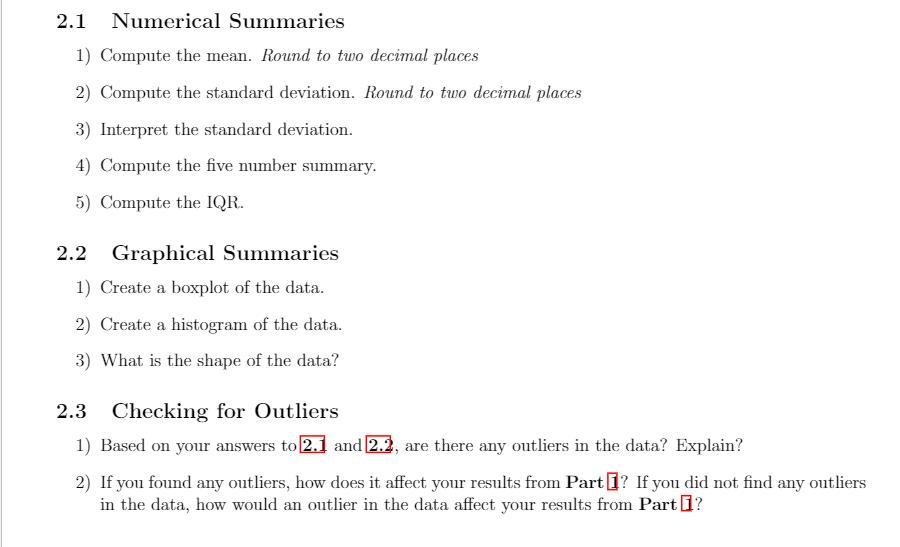 2.1 Numerical Summaries 1) Compute the mean. Round to two decimal places 2) Compute the standard deviation.