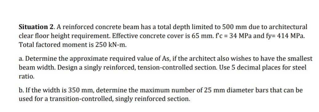 Situation 2. A reinforced concrete beam has a total depth limited to ( 500 mathrm{~mm} ) due to architectural clear floor