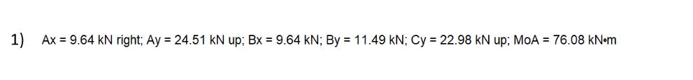 1) [ A x=9.64 mathrm{kN} text { right; } A y=24.51 mathrm{kN} text { up; } B x=9.64 mathrm{kN} ; mathrm{By}=11.49 mat