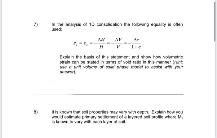 In the analysis of ( 1 D ) consolidation the following equality is often used: [ varepsilon_{v}=varepsilon_{z}=-frac{D