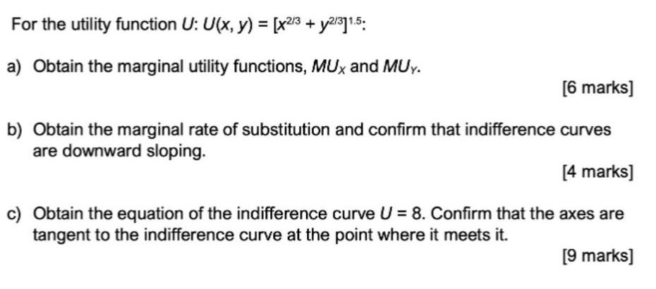 For the utility function U: U(x, y) = [x2/3 + y2/311.5: a)
